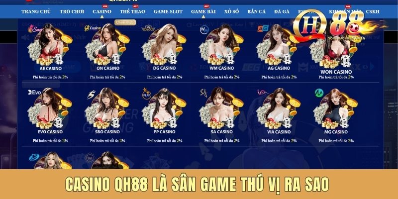 Casino QH88 là sân game thú vị ra sao