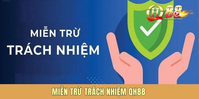 Miễn trừ trách nhiệm QH88