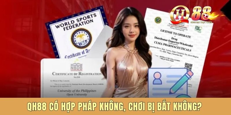 QH88 có hợp pháp không, chơi bị bắt không?