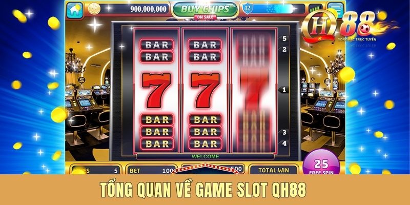 Tổng quan về game slot QH88