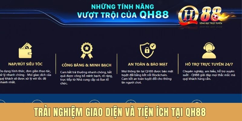 Trải nghiệm giao diện và tiện ích tại QH88